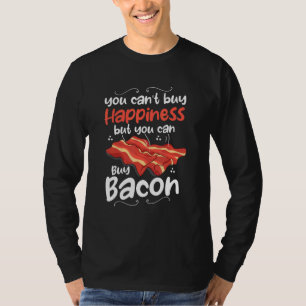 Pork Grilling You Can't Buy Happiness But You Can T-Shirt