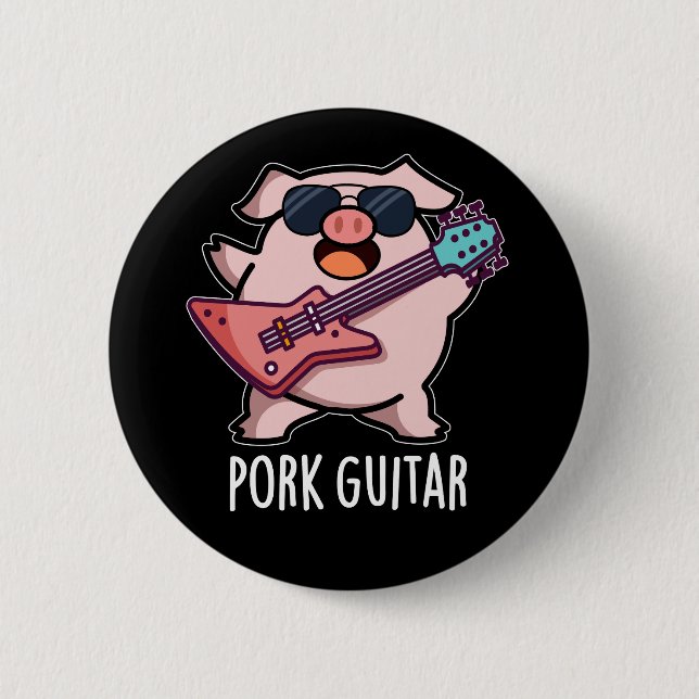 Pork Guitar Funny Rock Guitar Pig Pun Dark BG 6 Cm Round Badge (Front)