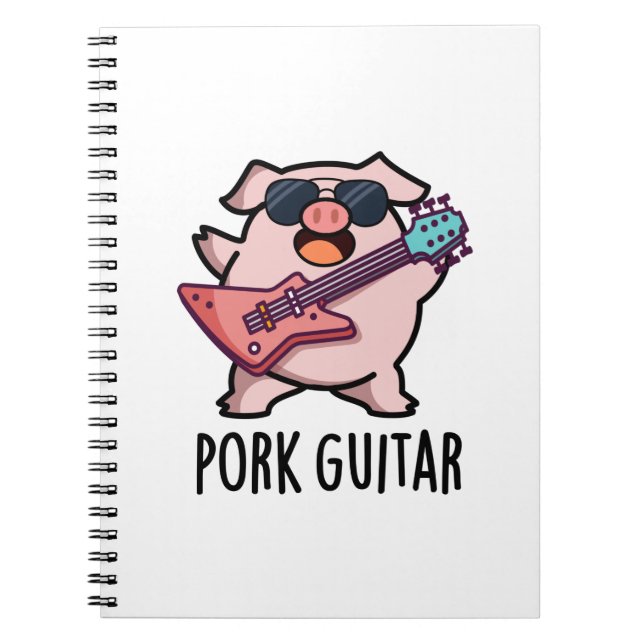 Pork Guitar Funny Rock Guitar Pig Pun Notebook (Front)