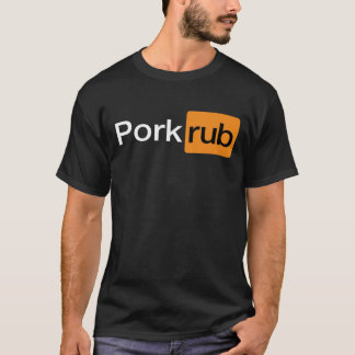 "Pork Rub" Funny BBQ Barbecue T-Shirt