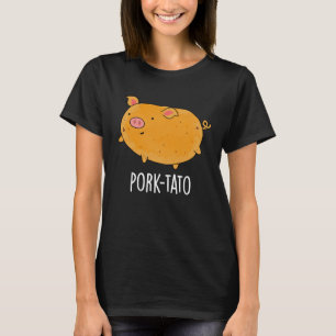 Pork-tato Funny Potato Pun Dark BG T-Shirt
