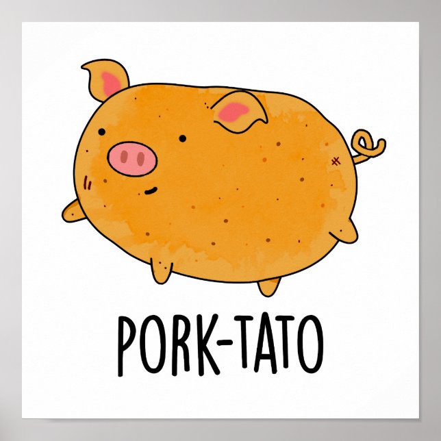 Pork-tato Funny Potato Pun  Poster (Front)