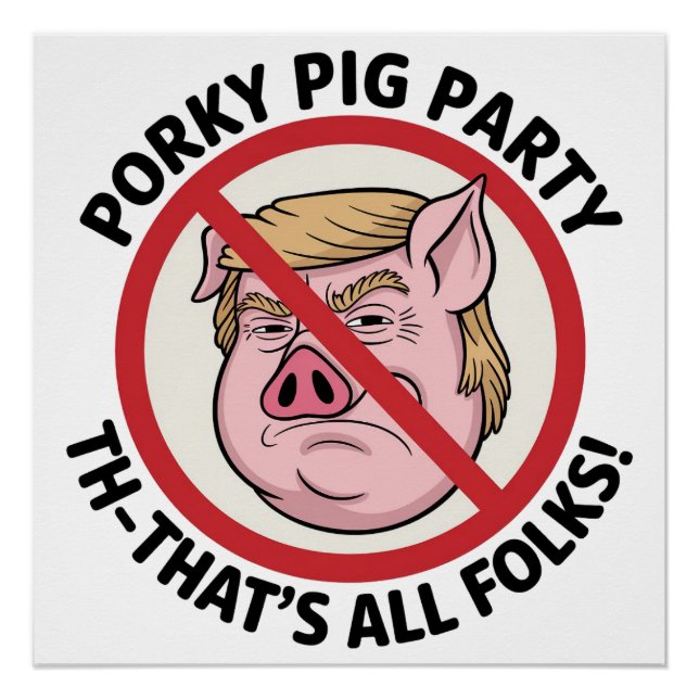 Porky Pig Party: Game Over for One-Party Rule Poster (Front)