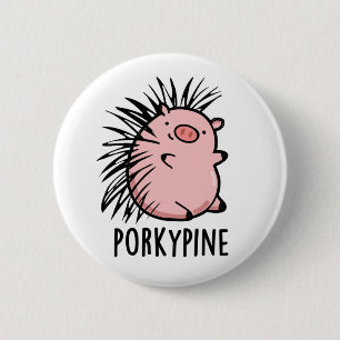 Porky-pine Cute Porcupine Pig Pun 6 Cm Round Badge