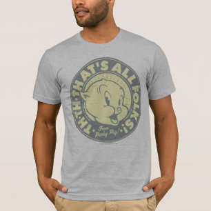 Porky TH-TH-THAT'S ALL FOLKS! T-Shirt