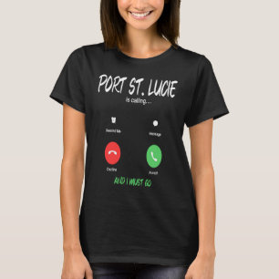 Port St Lucie Is Calling And I Must Go USA Traveli T-Shirt