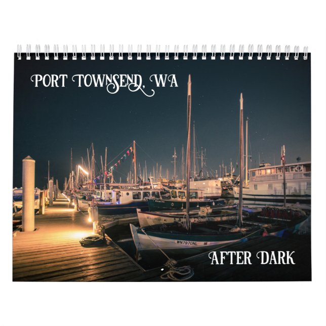 Port Townsend WA After Dark  Calendar (Cover)
