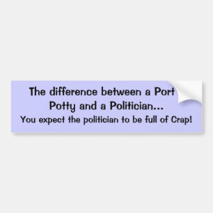 Porta-politician... Bumper Sticker
