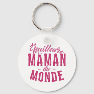 Porte-clés pour Mère - Meilleure Maman du Monde Key Ring