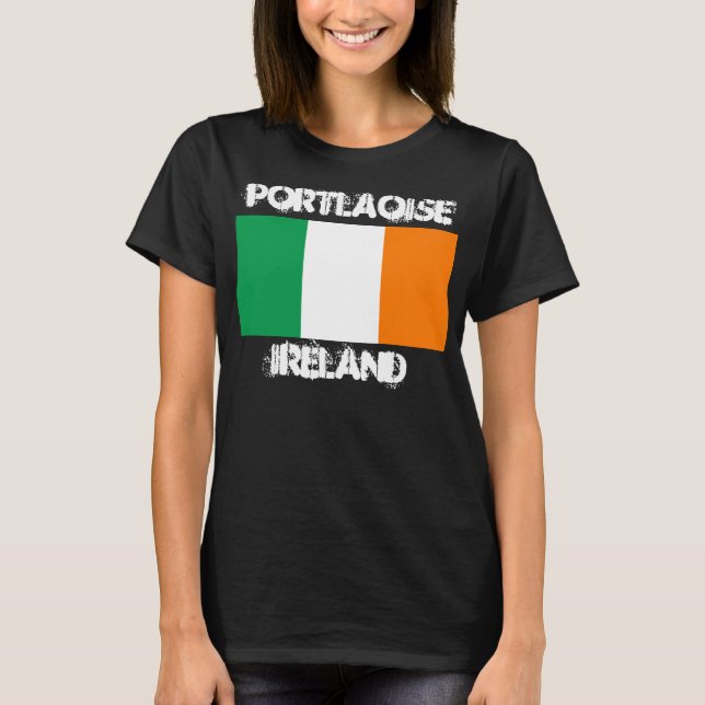 Portlaoise, Ireland with Irish flag T-Shirt (Front)