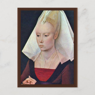 Portrait Of A Lady By Weyden Rogier Van Der Postcard