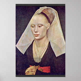 Portrait Of A Lady By Weyden Rogier Van Der Poster