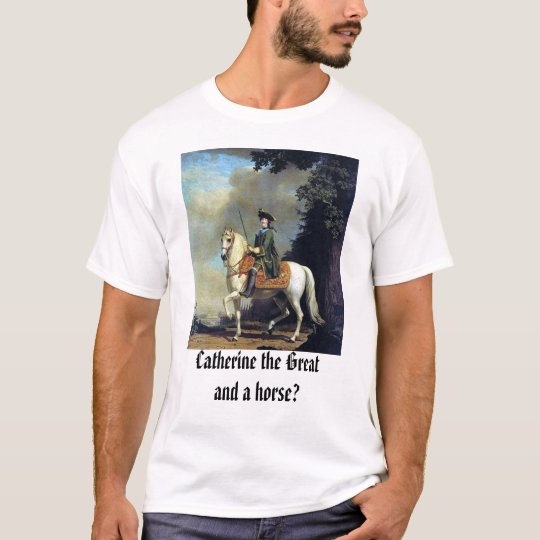 Portrait of Catherine the Great, Catherine the ... T-Shirt