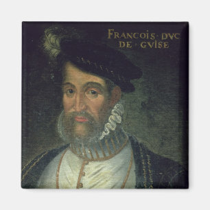 Portrait of Francois, 2nd Duke Guise (1519-63) Fre Magnet