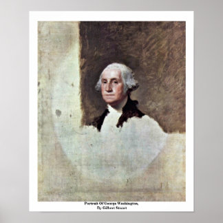 Portrait Of George Washington, By Gilbert Stuart Poster