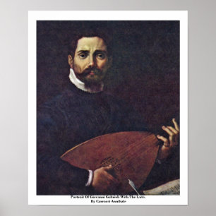 Portrait Of Giovanni Gabrieli With The Lute Poster
