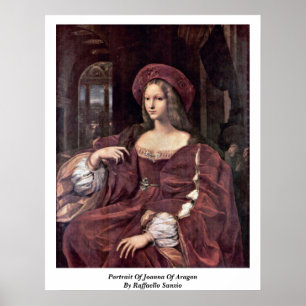 Portrait Of Joanna Of Aragon By Raffaello Sanzio Poster