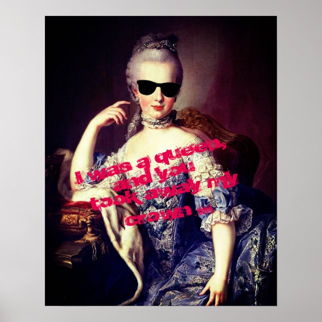 Portrait of Marie Antoinette with Sunglasses quote Poster (Front)