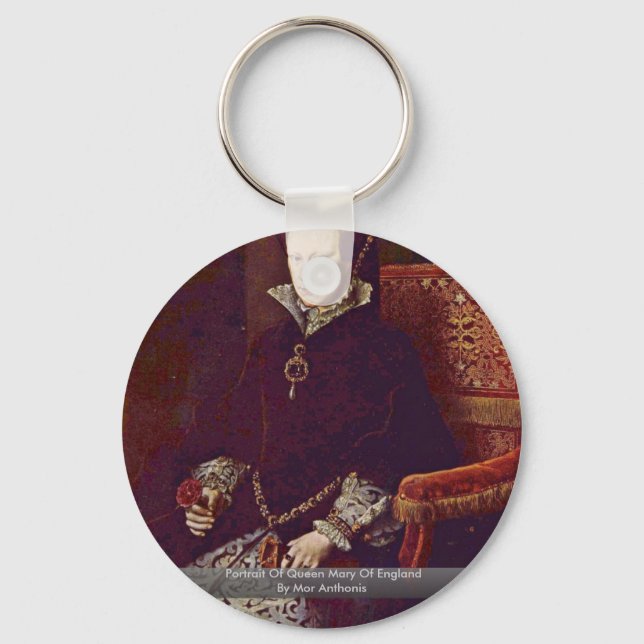 Portrait Of Queen Mary Of England By Mor Anthonis Key Ring (Front)
