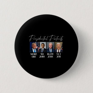 Portraits Trump More Jobs Obama No Jobs Bush 6 Cm Round Badge
