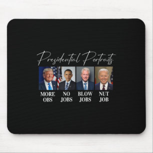 Portraits Trump More Jobs Obama No Jobs Bush  Mouse Mat