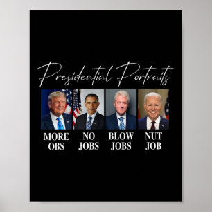 Portraits Trump More Jobs Obama No Jobs Bush  Poster