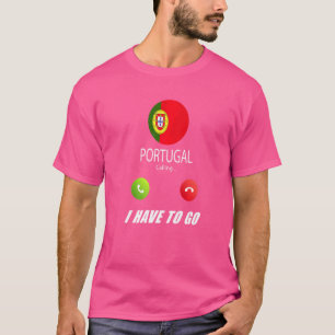 Portugal Flag Souvenir Portugal Is Calling Is Call T-Shirt