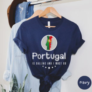 Portugal Is Calling And I Must Go T-shirt