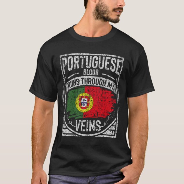 Portuguese Blood Runs Through My Veins T-Shirt (Front)