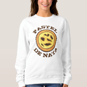 Portuguese Custard Egg Tart Pastel Pastéis de Nata Sweatshirt
