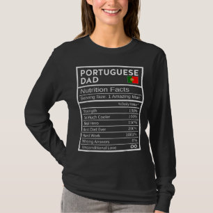 Portuguese Dad Nutrition Facts National Pride Gift T-Shirt