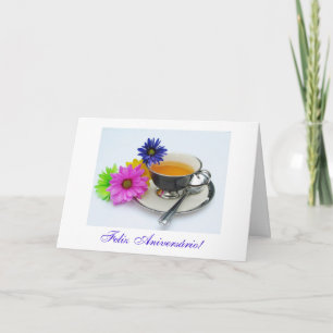 Portuguese: Dia de anos: Chá e flores/ Birthday Card