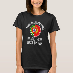 Portuguese Grandpas Are The Best By Par Golf Grand T-Shirt