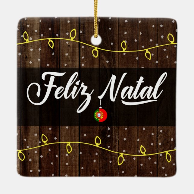 Portuguese Merry Christmas, Feliz Natal Rustic Ceramic Ornament (Back)