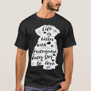 Portuguese Water Dog for Portie Dog T-Shirt