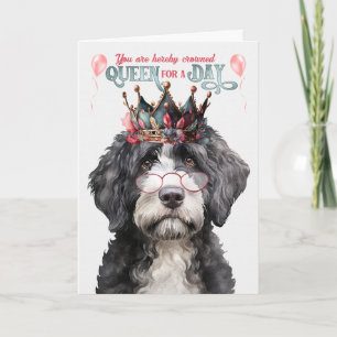 Portuguese Water Dog Queen for Day Funny Birthday Card
