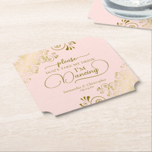 Posh Blush Pink & Gold Don't Take My Drink Wedding Paper Coaster
