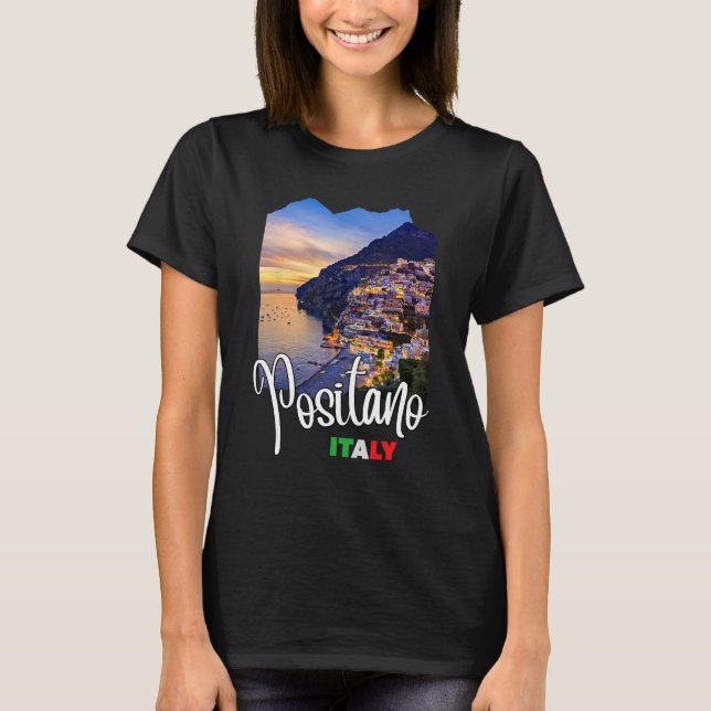 Positano Amalfi Coast Positano Italy T-Shirt (Front)