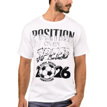 Position Over Speed Soccer 2026 Tactical T-Shirt
