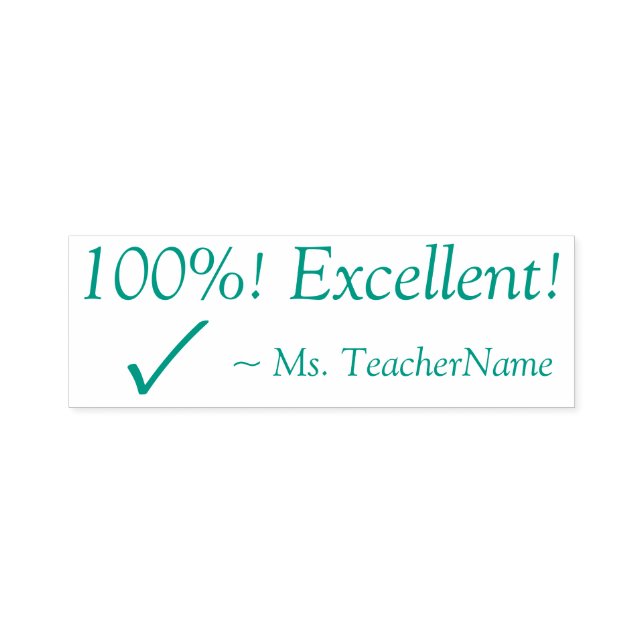 Positive "100%! Excellent!" Teacher Rubber Stamp (Design)