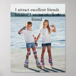 Positive Affirmation - I am an excellent friend  Poster