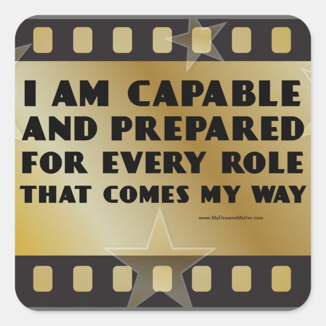 Positive Affirmations for Actors Actresses Stars Square Sticker (Front)