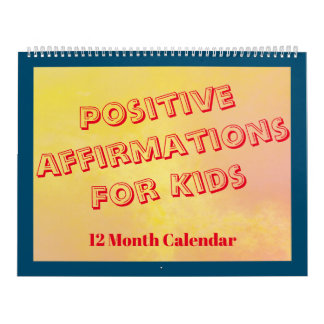 Positive Affirmations for Kids and Classroom Calendar