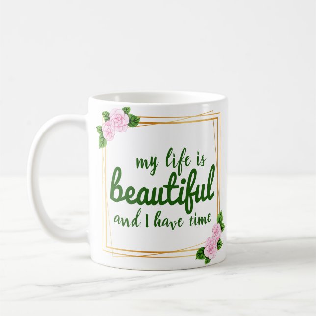 positive affirmations for work and life acceptance coffee mug (Left)