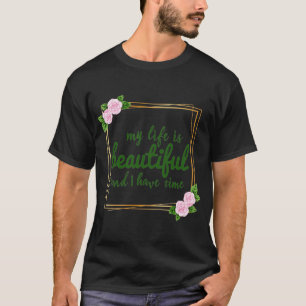 positive affirmations for work and life acceptance T-Shirt