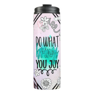 Positive Affirmations, Inspire Joy Thermal Tumbler