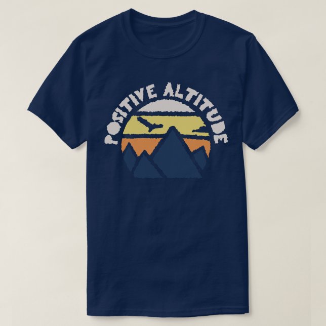 Positive Altitude-Mountain Scene  T-Shirt (Design Front)