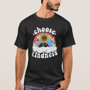 Positive Anti Bullying Rainbow Peace Hippie Choose T-Shirt