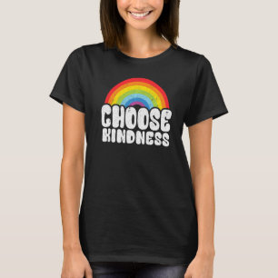 Positive Anti Bullying Rainbow Peace Hippie Choose T-Shirt