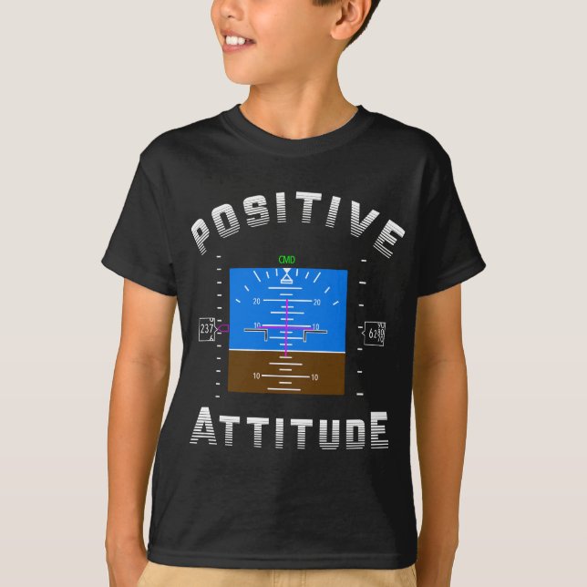 Positive Attitude Aviation Pilot Gift Primary Flig T-Shirt (Front)